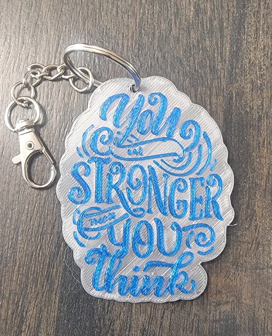 Stronger Than You Think Keychain